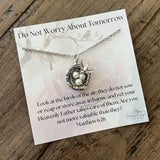 Do Not Worry About Tomorrow Christian Necklace - Matthew 6:26